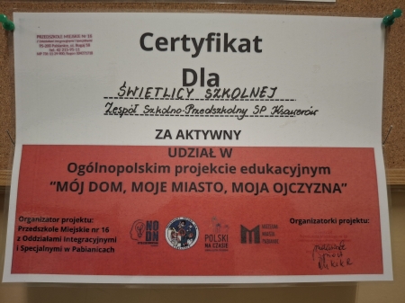 OGÓLNOPOLSKI PROJEKT EDUKACYJNY: „MÓJ DOM, MOJE MIASTO, MOJA OJCZYZNA”